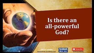 Is there an all powerful God? Jay Lakhani | Hindu Academy |