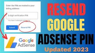 HOW TO RESEND GOOGLE ADSENSE PIN 2023