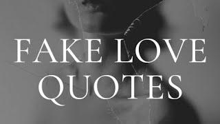 Fake love quotes#quotes#fakelove