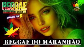 REGGAE DO MARANHÃO 2025 • O MELHOR DO REGGAE INTERNACIONAL • TOP REGGAE REMIX 2025 (SELEÇÃO TOP)