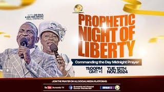 MID NIGHT PRAYER COMMANDING THE DAY-PROPHETIC NIGHT OF LIBERTY. 12-11-2024