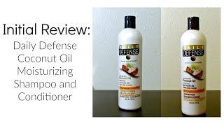 Initial Review: Daily Defense Coconut Oil Mousturizing Shampoo and Conditioner