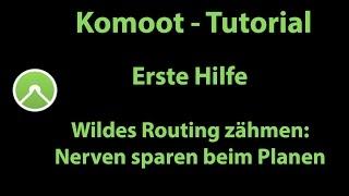 Komoot Erste Hilfe - Wildes Routing zähmen