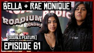 BELLA & RAE MONIQUE - EPISODE 61 - ROADIUM RADIO - TONY VISION