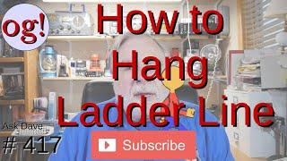 How to Hang Ladder Line (#417)