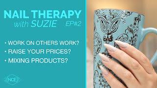 Raising Your Prices? Work on Others Work? ... Nail Therapy with Suzie