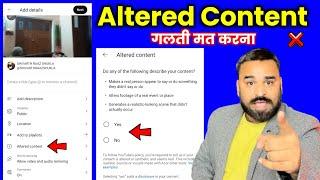 altered content youtube kya Hai | what to select yes or no in altered content youtube studio