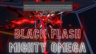 BLACK FLASH SHOWCASE (EXOTIC APTITUDE) | MIGHTY OMEGA