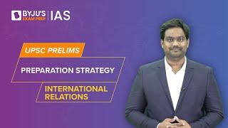 International Relations Syllabus & Preparation Strategy for UPSC Prelims CSE 2023 | IAS Prep 2023-24