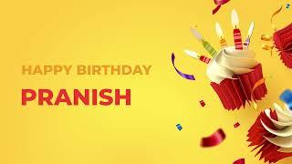 Happy Birthday PRANISH ! - Happy Birthday Song made especially for You! 