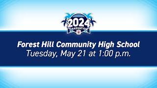 2024 Forest Hill Community High School Graduation