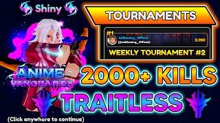 ANIME VANGUARDS! TRAITLESS TOURNAMENT! 2,000+ KILLS STRAT! GET TOP 1O EASILY In Anime Vanguards