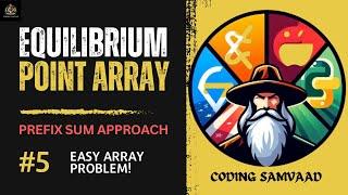  Equilibrium Point Explained!  || Array Mastery Series|| @CodingSamvaad