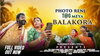 PHOTO RENJ TAG MEYA BALAKORA || FULL VIDEO || NEW SANTALI SONG 2024 || TUILA SADHU & PAMPA MURMU