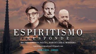 Programa Espiritismo Responde #230 com Wagner Paixão e Marcio Cabral (ao vivo 02/11/2024)