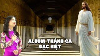 Album Thánh Ca đặc biệt 2024, những bài thánh ca cứ muốn nghe lại hoài...bình an, sâu thẳm..