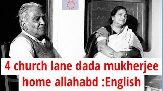 4 church lane allahabad dada mukherjee house || How to reach dada mukherjee house || English ||