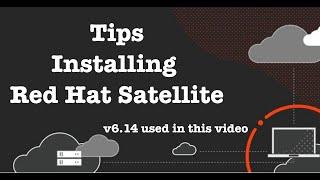 Best Practices for Installing Red Hat Satellite (6.14 used in this video)