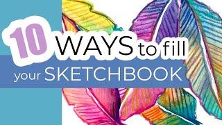 Coming up with Ideas to FILL your sketchbook
