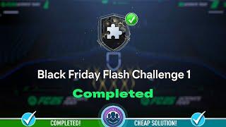 Black Friday Flash Challenge 1 SBC Completed - Cheap Solution & Tips - FC 25