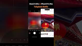 Xiaomi 14 Ultra vs iPhone 15 Pro Max | Telephoto battle