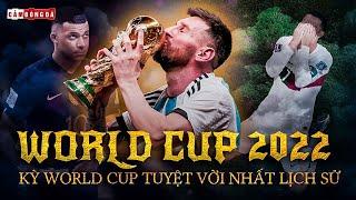 CHỦ TỊCH FIFA ĐÃ ĐÚNG: MESSI VĨ ĐẠI & QATAR 2022 LÀ KỲ WORLD CUP TUYỆT VỜI NHẤT LỊCH SỬ