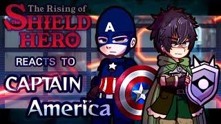 The Rising of the Sheild Hero reacts to Captain America as Naofumi's grandfather || [GACHA REACT]