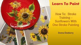 Learn to Paint One Stroke - Relax & Paint With Donna: Stroke Training Sunflowers | Dewberry 2024