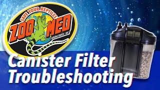 Zoo Med Canister Filter Troubleshooting