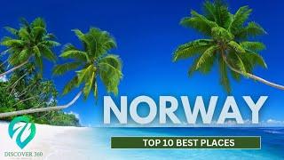 Top 10 Best Places Of Norway||Norway 4K Ultra Hd||Discover 360