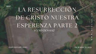 La Resurrección de Cristo Nuestra Esperanza Parte 2