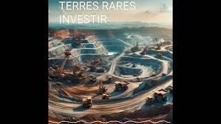 Pourquoi investir dans les Terres Rares ?