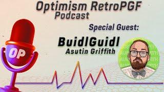 RetroPGF Episode #4: Austin Griffith & BuidlGuidl