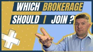 Which Brokerage Should I Join? 5 things you MUST know to choose which real estate company is best!