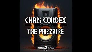 Chris Cordex - The Pressure (Club Mix)