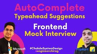 Design Autocomplete or Typeahead Suggestions | Front-end Mock Interview | Chakde System Design Ep. 7