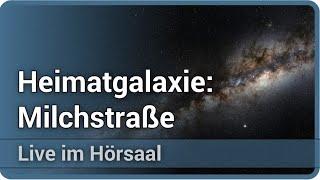 Milchstraße • die Erforschung unserer Heimatgalaxie | Joachim Block