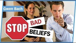 HOW TO STOP BAD BELIEFS | Learning with Gwen Bach