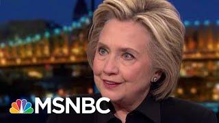 Hillary Clinton: Mueller Report Shows That The Russians Were Successful | Rachel Maddow | MSNBC