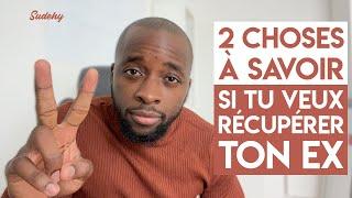 2 Choses à Savoir Si Tu Veux Récupérer Ton Ex