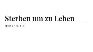 Römer 6,4-11 | Sterben um zu Leben - das Zeugnis der Taufe | Taufgottesdienst | Heinrich Kronhardt