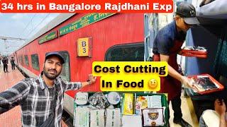 34 Hours Journey in Bengaluru Rajdhani Exp •Cost cutting in 3rd AC Food• 