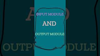 Input module and output module #examcoming