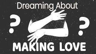 Dreaming About Making Love with Twin Flames | What Does It Mean? | Twin Flame Sexual Energy