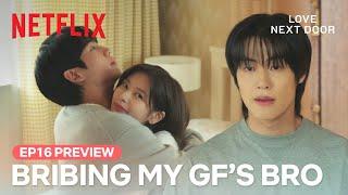 [EP 16 PREVIEW] The way to a little brother's heart | Love Next Door | Netflix [ENG SUB]