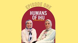 Humans of IHU - Episode One