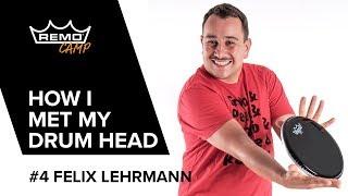 How I Met My Drum Head #4: Felix Lehrmann (Dendemann / Sarah Connor)