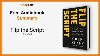 Flip the Script by Oren Klaff: 14 Minute Summary