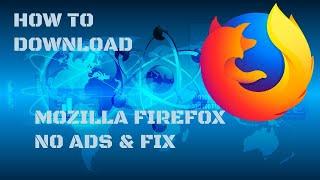 HOW To DOWNLOAD MOZILLA FIREFOX | FAST AND EASY | NO ADS