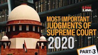 Most Important Supreme Court Judgments Of 2020 -PART-3